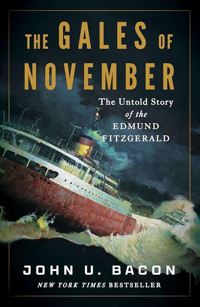 Cover of The Gales of November by John U. Bacon featuring a painting of the Edmund Fitzgerald in a storm